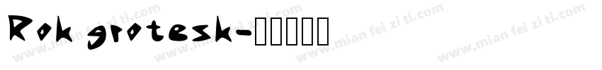 Rok grotesk字体转换